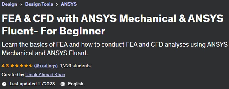 FEA & CFD with ANSYS Mechanical & ANSYS Fluent - For Beginner 