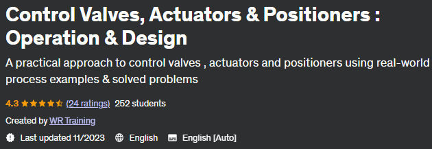Control Valves, Actuators & Positioners: Operation & Design