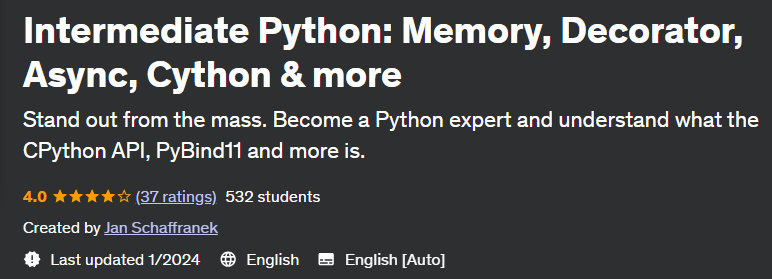 Intermediate Python: Memory Decorator Async Cython & more