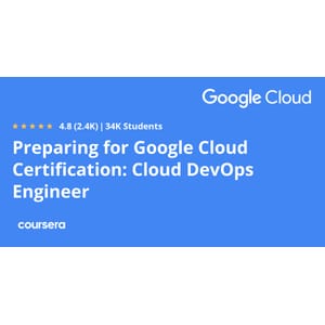 Preparing for Google Cloud Certification_ Cloud DevOps Engineer Professional Certificate