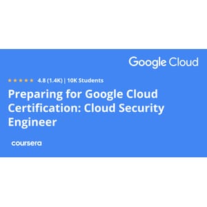 Preparing for Google Cloud Certification_ Cloud Security Engineer Professional Certificate