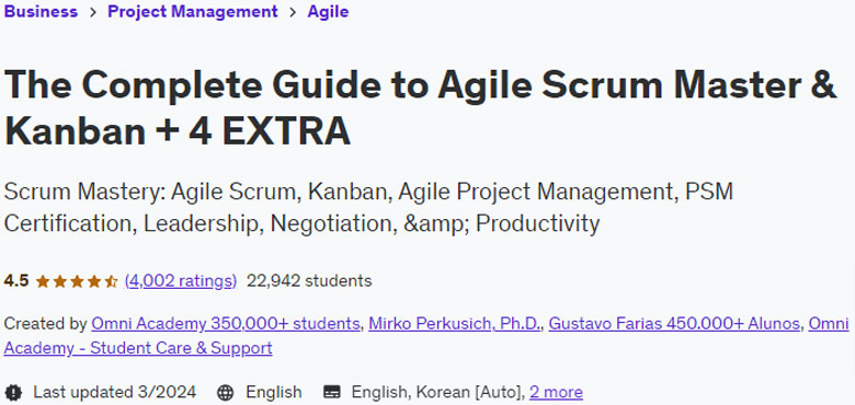 The Complete Guide to Agile Scrum Master & Kanban + 4 EXTRA