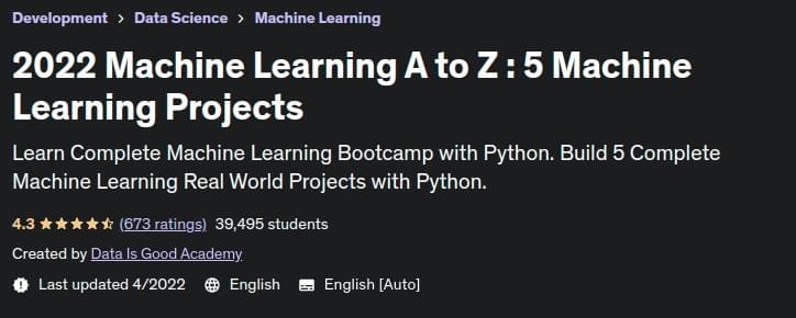 Machine Learning A to Z: 5 Machine Learning Projects