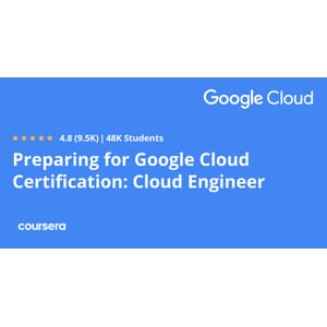Preparing for Google Cloud Certification_ Cloud Engineer Professional Certificate