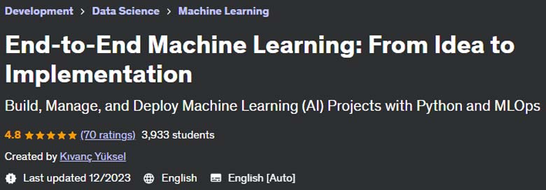 End-to-End Machine Learning: From Idea to Implementation