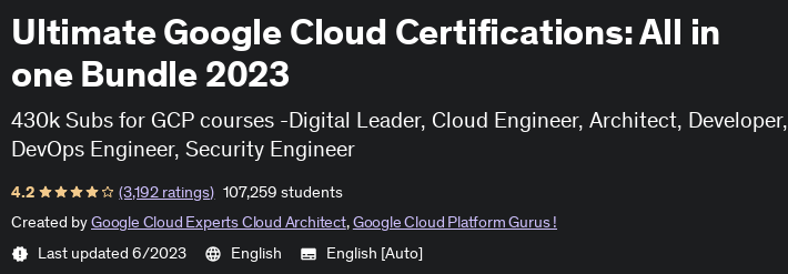 Ultimate Google Cloud Certifications: All in one Bundle 2023