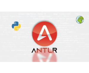 ANTLR Programming Masterclass with Python