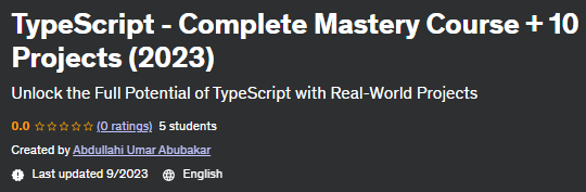 TypeScript - Complete Mastery Course + 10 Projects (2023)