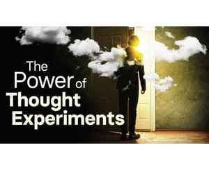 The Power of Thought Experiments