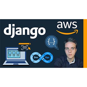 Python Django for AWS Development - Mastery course - Part 1