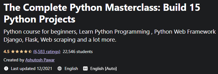 The Complete Python Masterclass: Build 15 Python Projects