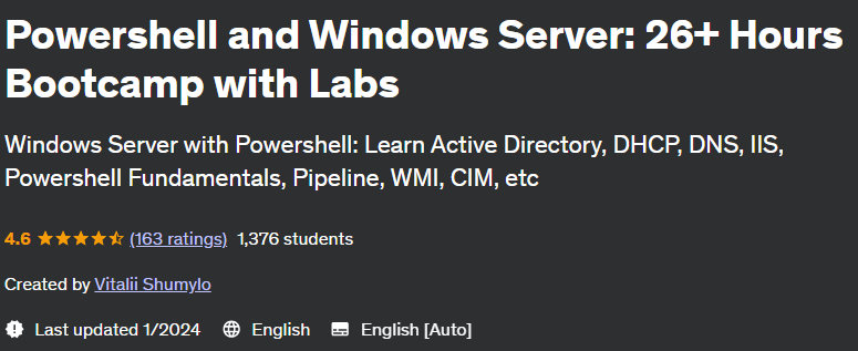 Powershell and Windows Server: 26+ Hours Bootcamp with Labs