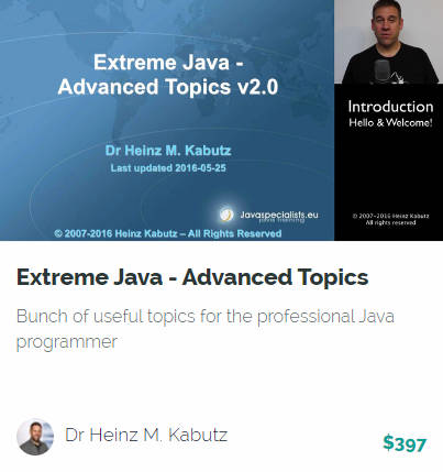 Extreme Java - Advanced Topics 