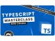 TypeScript Masterclass