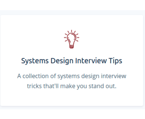 Systems Design Interview Tips