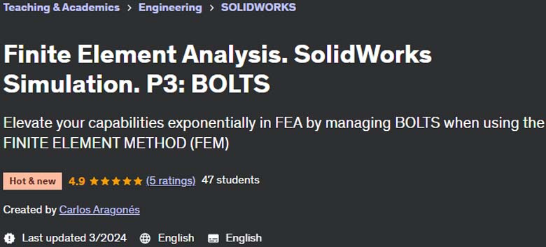 Finite Element Analysis.  SolidWorks Simulation.  P3: BOLTS