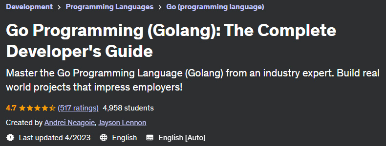 Go Programming (Golang): The Complete Developer's Guide