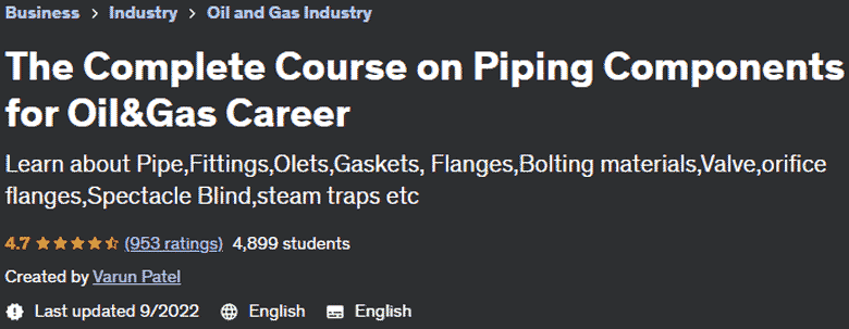 The Complete Course on Piping Components for Oil&Gas Career