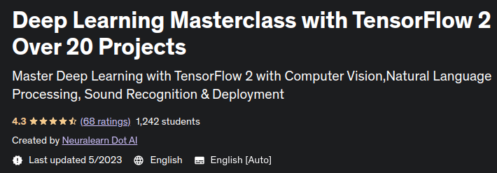 Deep Learning Masterclass with TensorFlow 2 Over 20 Projects