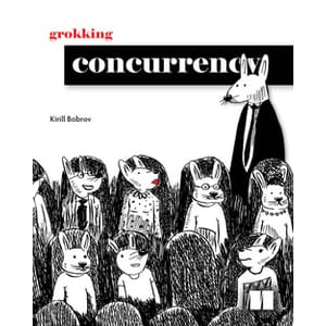 Grokking Concurrency