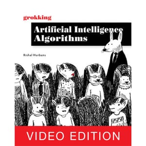 Grokking Artificial Intelligence Algorithms, Video Edition