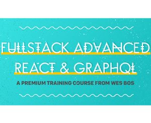 Fullstack Advanced React & GraphQL