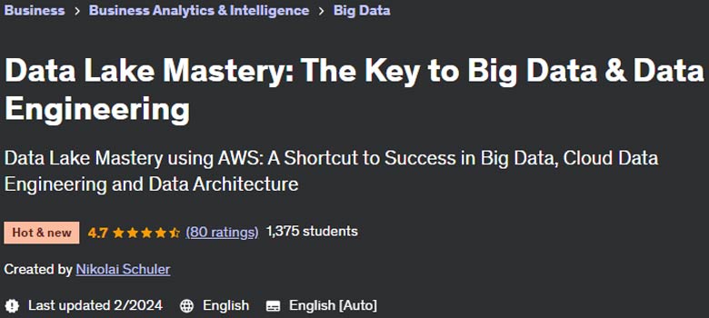 Data Lake Mastery: The Key to Big Data & Data Engineering