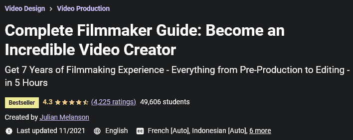 Complete Filmmaker Guide: Become an Incredible Video Creator