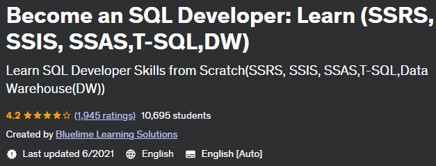 Become an SQL Developer: Learn (SSRS, SSIS, SSAS, T-SQL, DW)