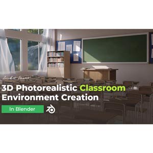 3D Photorealistic Classroom Environment Creation in BLENDER