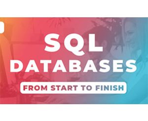 SQL Databases From Start to Finish