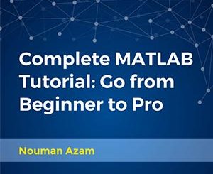 Complete MATLAB Tutorial: Go from Beginner to Pro