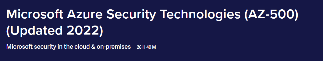 Microsoft Azure Security Technologies (AZ-500) (Updated 2022)