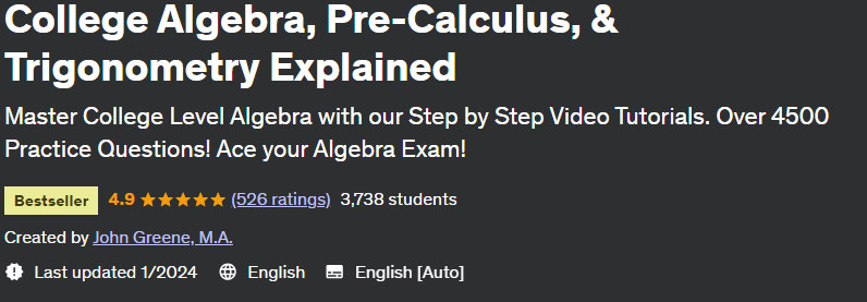 College Algebra, Pre-Calculus, & Trigonometry Explained 