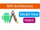 Model-View-Intent (MVI) Architecture