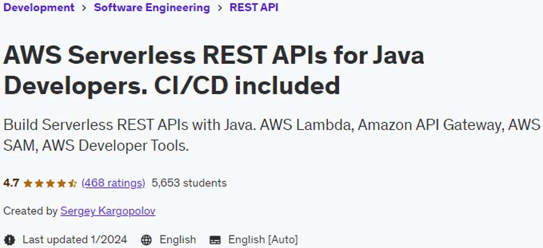 AWS Serverless REST APIs for Java Developers.  CI/CD included