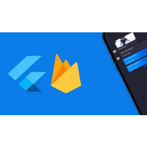 Flutter & Firebase Chat App_ Master Flutter and Firebase