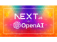 Next JS & Open AI _ GPT: Next-generation Next JS & AI apps