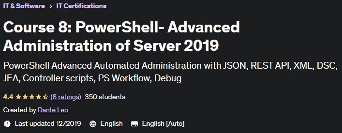 Course 8: PowerShell - Advanced Administration of Server 2019