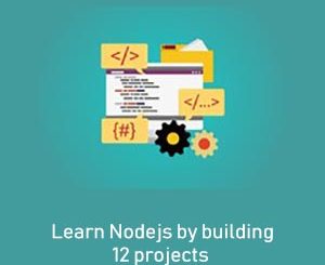 Learn Nodejs by building 12 projects
