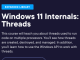 Windows 11 Internals: Threads