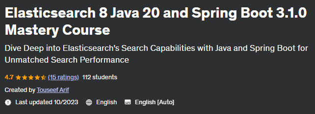 Elasticsearch 8 Java 20 and Spring Boot 3.1.0 Mastery Course