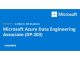 Microsoft Azure Data Engineering Associate (DP-203) Professional Certificate