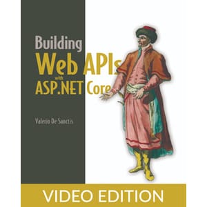 Building Web APIs with ASP.NET Core, Video Edition