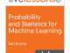 Probability and Statistics for Machine Learning LiveLessons (Video Training)