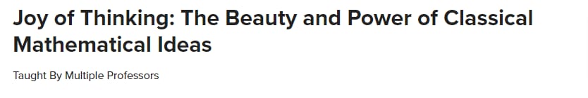 Joy of Thinking_ The Beauty and Power of Classical Mathematical Ideas