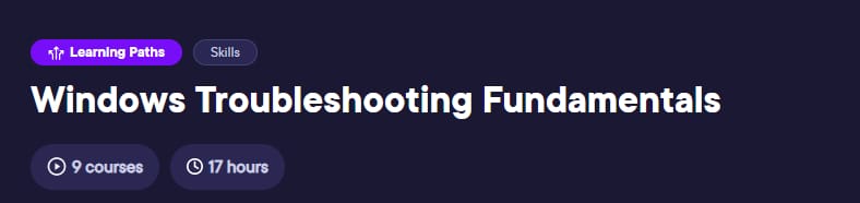 Learning Path - Windows Troubleshooting Fundamentals