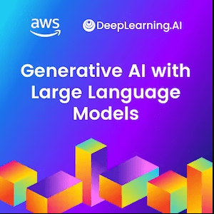 Generative AI with Large Language Models