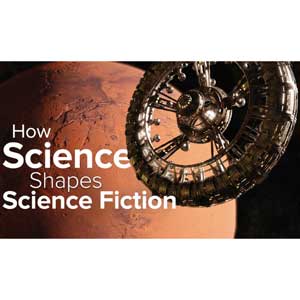 How Science Shapes Science Fiction