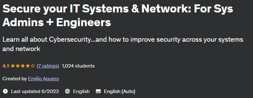 Secure your IT Systems & Network: For Sys Admins + Engineers